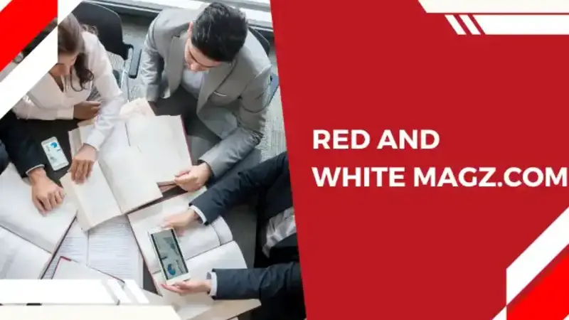 A Blog Redandwhitemagz.com A Redandwhitemagz.com Blog: Your Source for Lifestyle & Inspiration